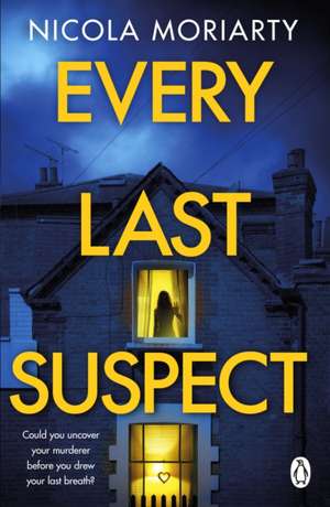 Every Last Suspect de Nicola Moriarty