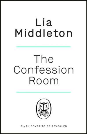 The Confession Room de Lia Middleton