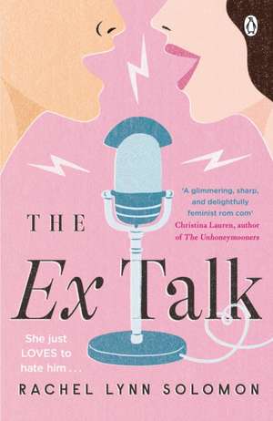 The Ex Talk de Rachel Lynn Solomon