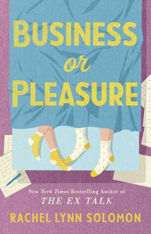 Business or Pleasure de Rachel Lynn Solomon