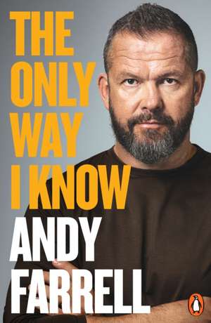 The Only Way I Know de Andy Farrell