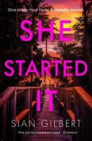 She Started It de Sian Gilbert