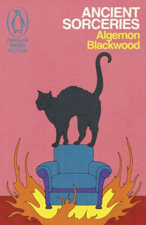 Ancient Sorceries de Algernon Blackwood
