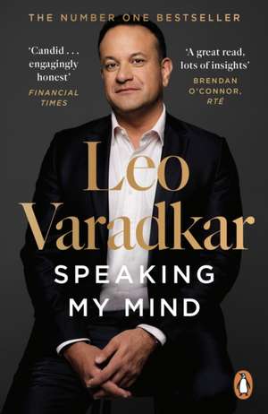 Speaking My Mind de Leo Varadkar