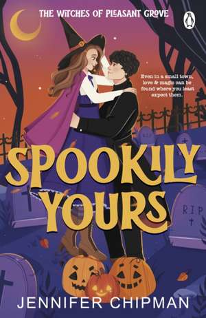 Spookily Yours de Jennifer Chipman