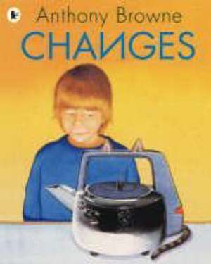 Changes de Anthony Browne