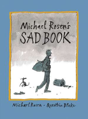 Michael Rosen's Sad Book de Michael Rosen