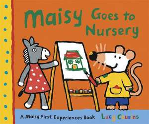 Cousins, L: Maisy Goes to Nursery