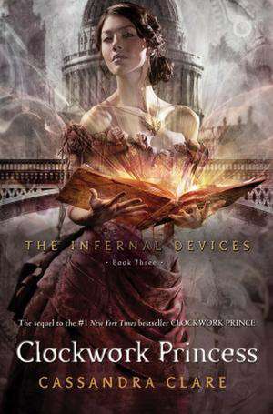 The Infernal Devices 03. Clockwork Princess de Cassandra Clare