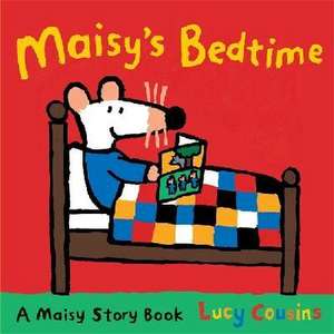 Cousins, L: Maisy's Bedtime de Lucy Cousins