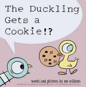 The Duckling Gets a Cookie!? de Mo Willems