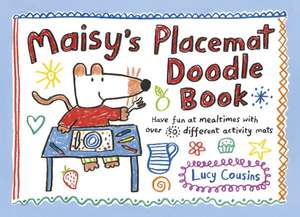 Cousins, L: Maisy's Placemat Doodle Book de Lucy Cousins