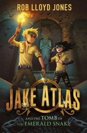 Jake Atlas and the Tomb of the Emerald Snake de Rob Lloyd Jones