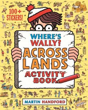 Where's Wally? Across Lands de Martin Handford