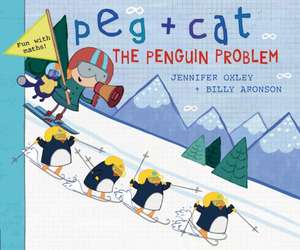 Aronson, B: Peg + Cat: The Penguin Problem de Jennifer Oxley