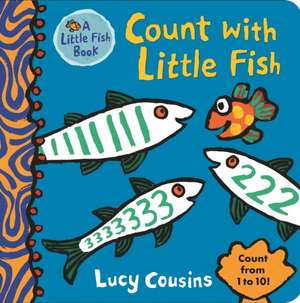 Count with Little Fish de Lucy Cousins