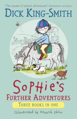 Sophie's Further Adventures de Dick King-Smith