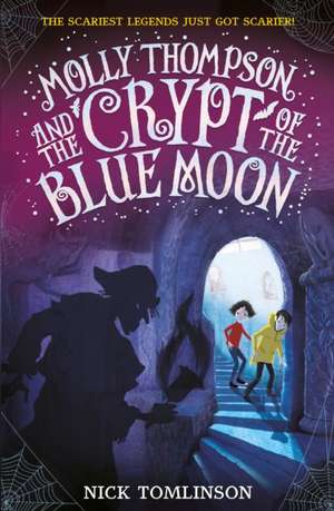 Molly Thompson and the Crypt of the Blue Moon de Nick Tomlinson