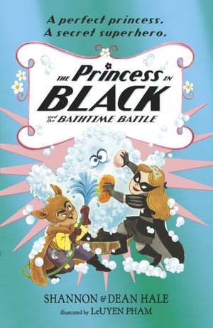 The Princess in Black and the Bathtime Battle de Dean Hale