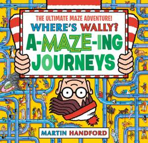 Where's Wally? Amazing Journeys de Martin Handford