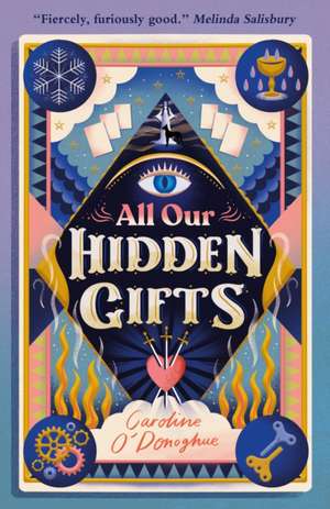 All Our Hidden Gifts de Caroline O'Donoghue