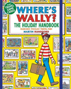 Where's Wally? The Holiday Handbook de Martin Handford