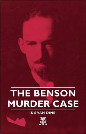 The Benson Murder Case de S. S. Van Dine