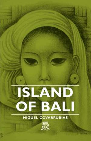 Island of Bali de Miguel Covarrubias