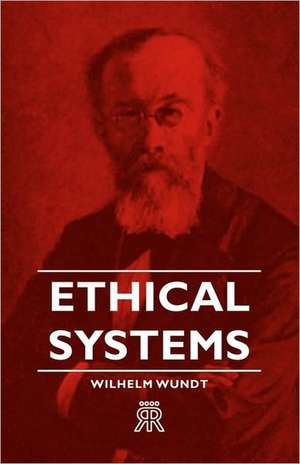 Ethical Systems de Wilhelm Wundt