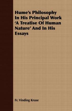 Hume's Philosophy in His Principal Work 'a Treatise of Human Nature' and in His Essays: Florentine Masters of the Fifteenth Century de Fr. Vinding Kruse