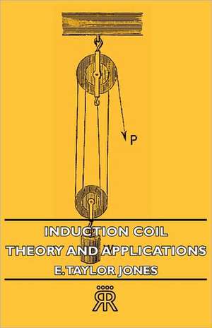 Induction Coil de E. Taylor Jones