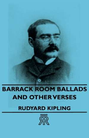 Barrack Room Ballads de Rudyard Kipling