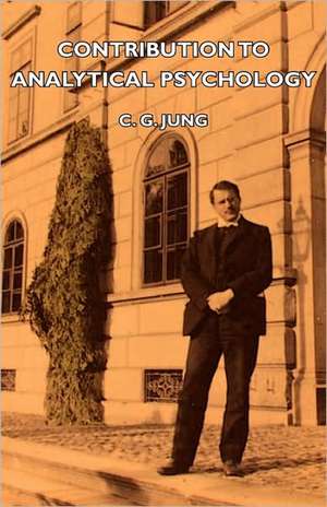 Contribution to Analytical Psychology de Carl Gustav Jung