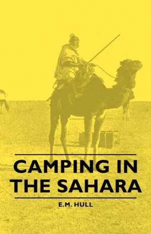 Camping in the Sahara de Edith Maude Hull