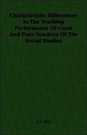 Characteristic Differences in the Teaching Performance of Good and Poor Teachers of the Social Studies: A Political Geography de A. S. Barr