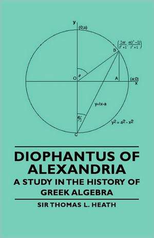 Diophantus of Alexandria - A Study in the History of Greek Algebra: Bolivia and Brazil de Thomas Little Heath