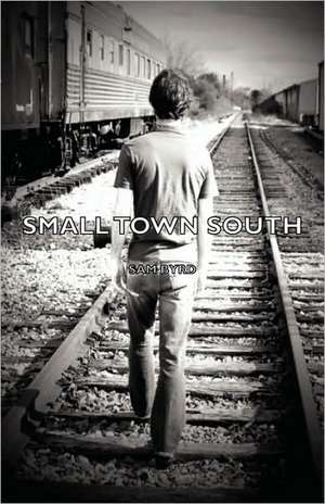 Small Town South de Sam Byrd