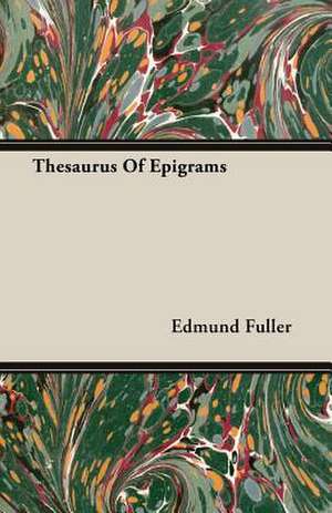 Thesaurus of Epigrams: The Life of Louis Agassiz de Edmund Fuller