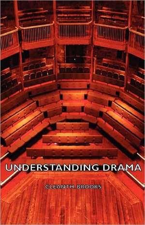 Understanding Drama de Cleanth Brooks