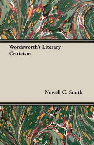 Wordsworth's Literary Criticism de Nowell C. Smith