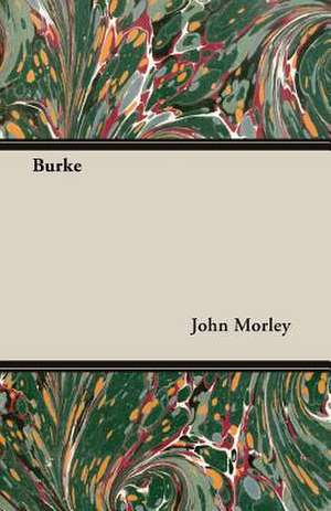 Burke de John Morley