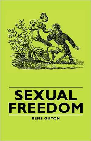 Sexual Freedom de Rene Guyon