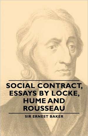 Social Contract, Essays by Locke, Hume and Rousseau de Ernest Baker