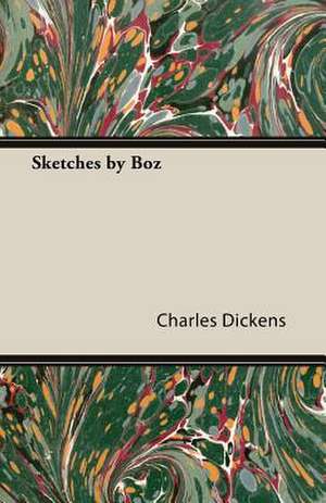 Sketches by Boz de Charles Dickens