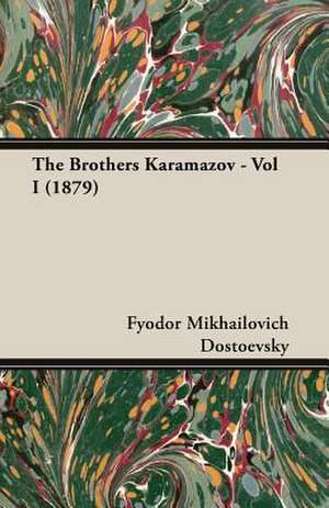 The Brothers Karamazov - Vol I (1879) de Fyodor Mikhailovich Dostoevsky