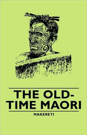 The Old-Time Maori de Makereti