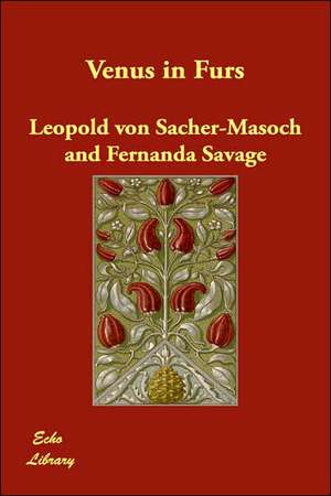 Venus in Furs de Leopold Von Sacher-Masoch