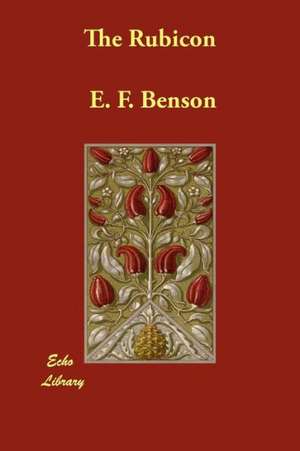 The Rubicon de E. F. Benson