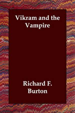 Vikram and the Vampire de Richard Francis Burton