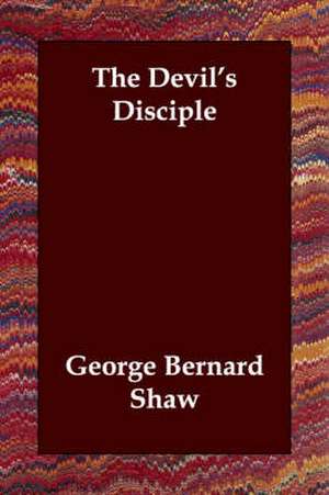 The Devil's Disciple de Bernard Shaw